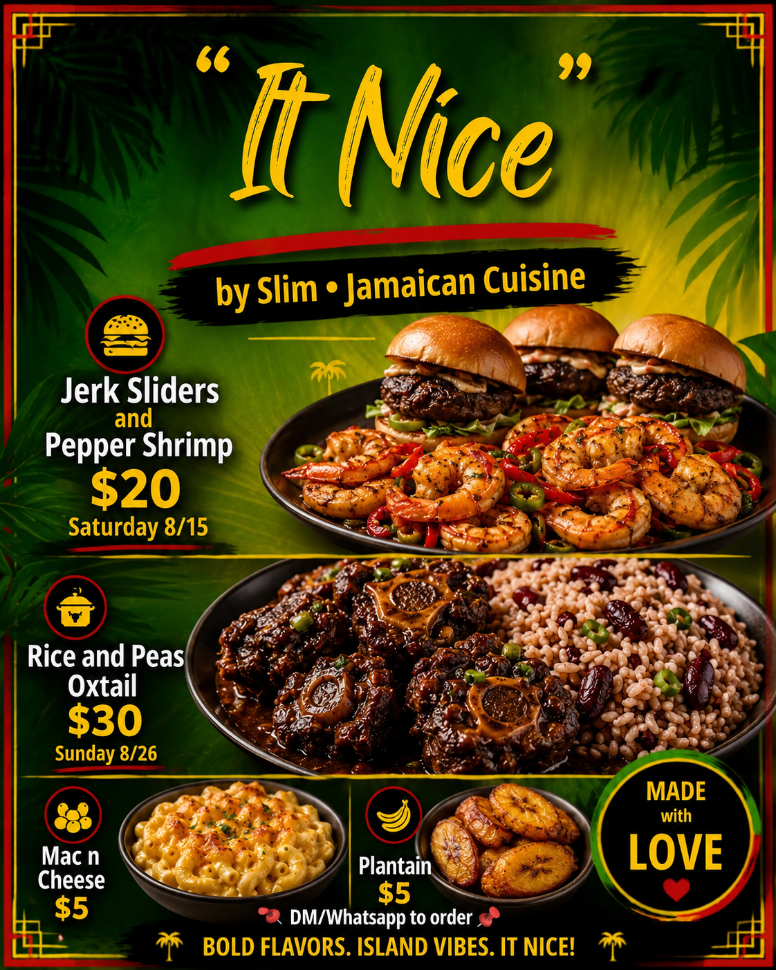 It Nice flyer: Jerk Sliders and Pepper Shrimp, Rice and Peas Oxtail, Mac n Cheese, Plantain